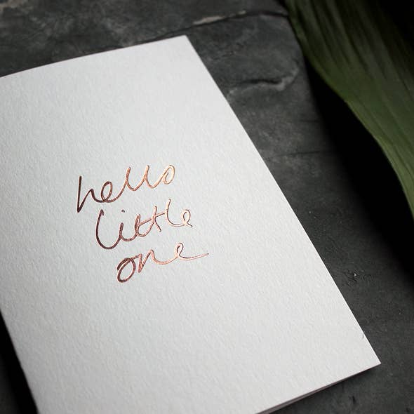 Hello Little One - Hand Foiled Card